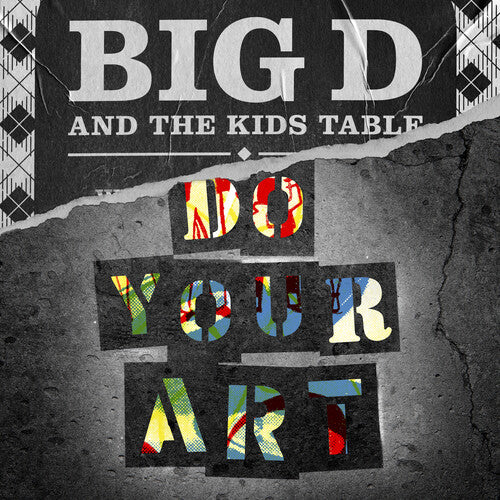 Big D & the Kids Table: Do Your Art