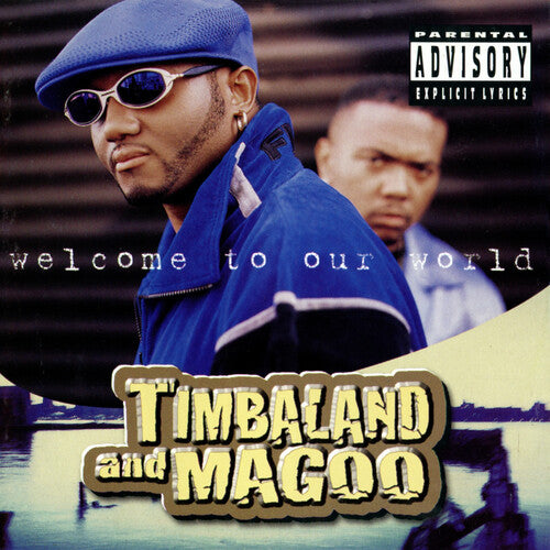 Timbaland & Magoo: Welcome to Our World