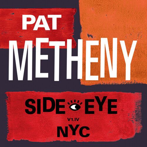 Pat Metheny: Side-Eye NYC (V1.1V)