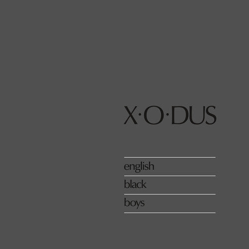 X-O-Dus: English Black Boys