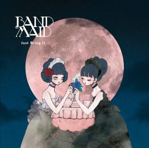 Band-Maid: Just Bring It