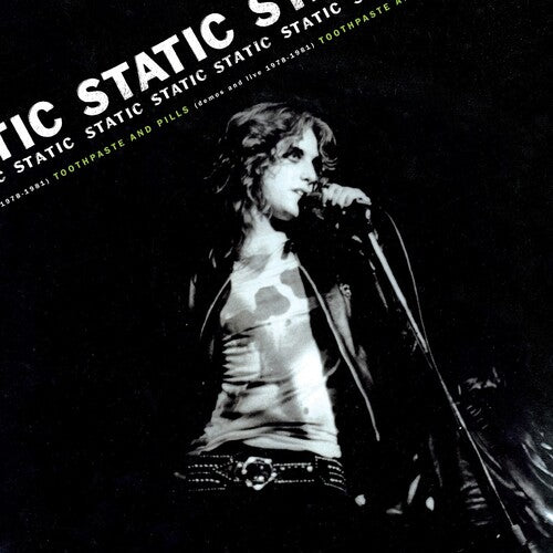 Static: Toothpaste And Pills: Demos And Live 1978-1980