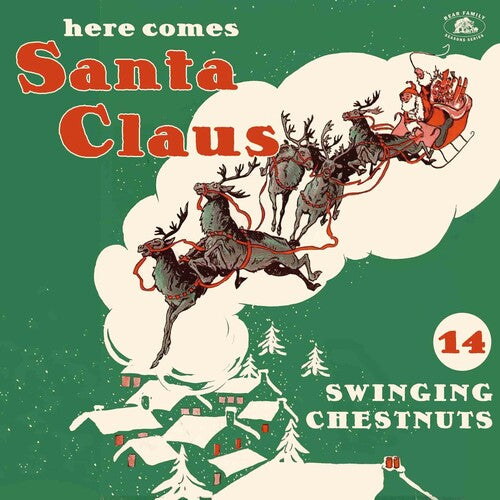 Various Artists: Here Comes Santa Claus: 14 Swinging Chestnuts (Various Artists)