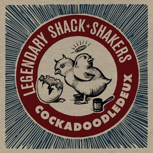 The Legendary Shack Shakers: Cockadoodledeux