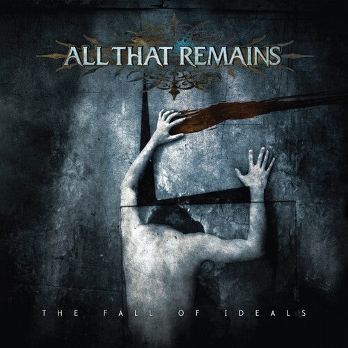All That Remains: The Fall Of Ideals