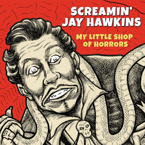 Screamin' Jay Hawkins: My Little Shop Of Horrors