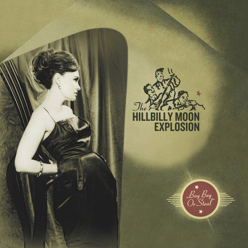 The Hillbilly Moon Explosion: Buy Beg Or Steal