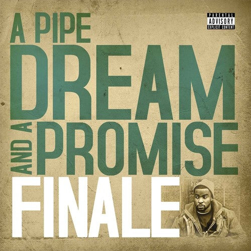 Finale: A Pipe Dream & A Promise