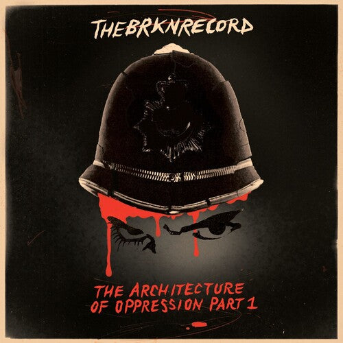 Brkn Record: The Architecture Of Oppression Part 1