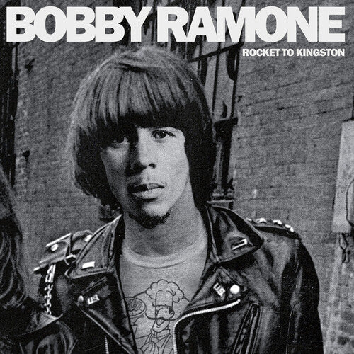 Bobby Ramone: Rocket To Kingston