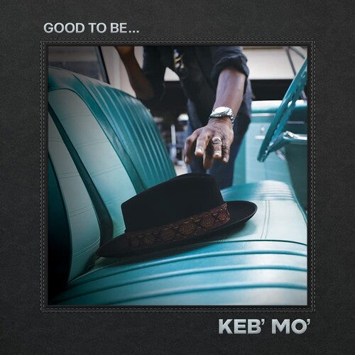 Keb' Mo: Good To Be...