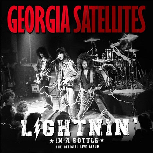 The Georgia Satellites: Lightnin' In A Bottle: The Official Live Album