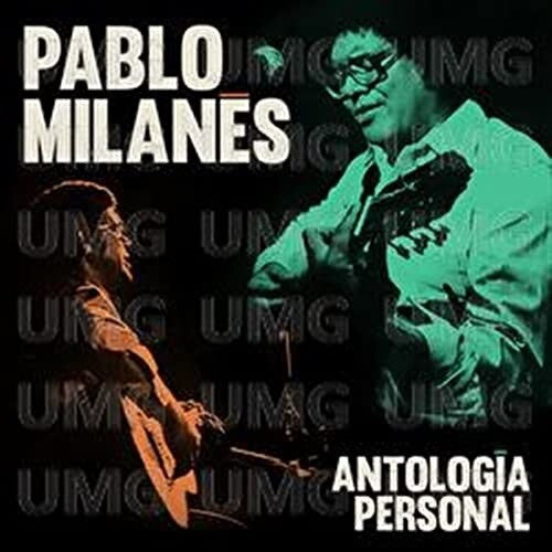 Pablo Milanes: Antologia Personal