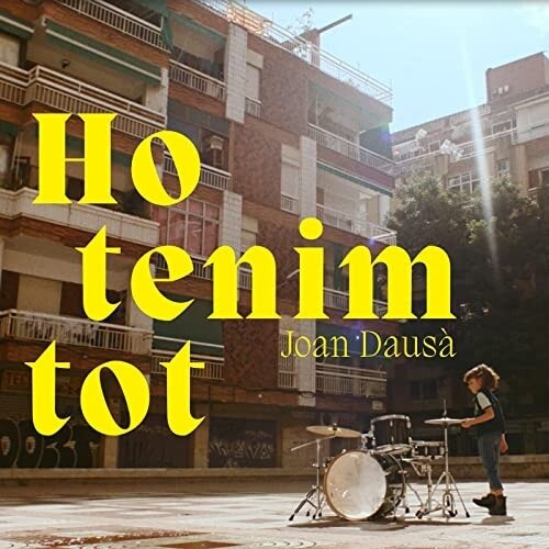 Joan Dausa: Ho Tenim Tot