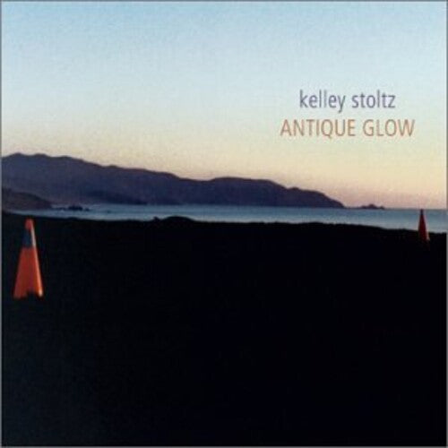 Kelley Stoltz: Antique Glow (Expanded Edition)