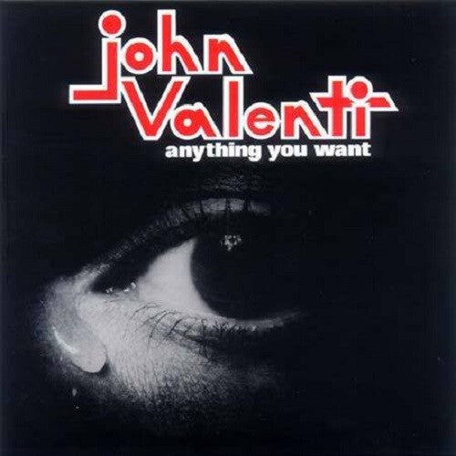 John Valenti: Anything You Want