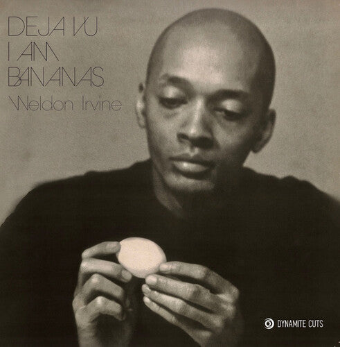 Weldon Irvine: Deja Vu / I Am / Bananas