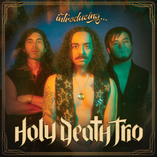 Holy Death Trio: Introducing...