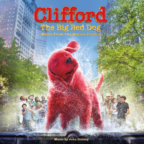 John Debney: Clifford The Big Red Dog (Movie Soundtrack)