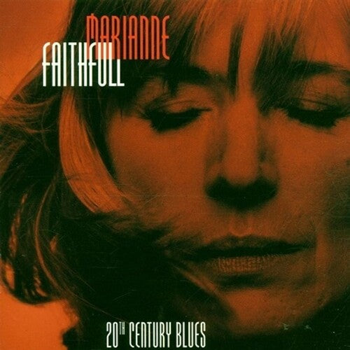 Marianne Faithfull: Twentieth Century Blues