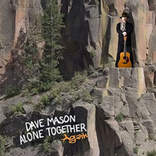 Dave Mason: Alone Together Again