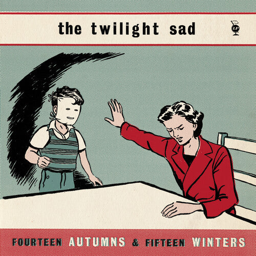 The Twilight Sad: Fourteen Autumns & Fifteen Winters