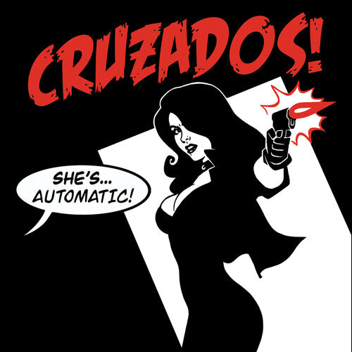 The Cruzados: She's Automatic