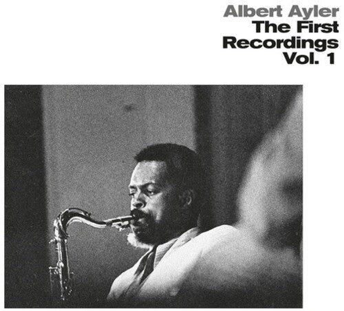 Albert Ayler: First Recordings 1