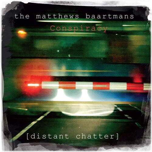 Matthews Baartmans Conspiracy: Distant Chatter