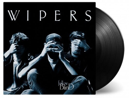 Wipers: Follow Blind [180-Gram Black Vinyl]