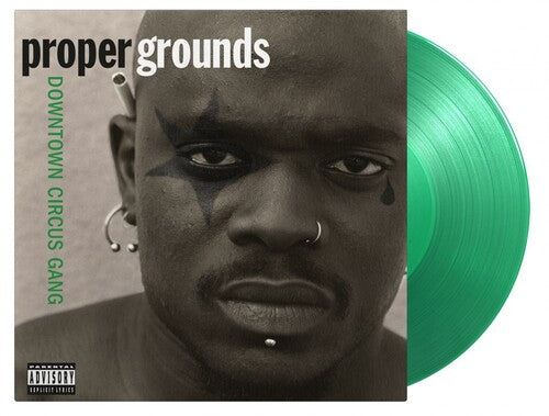 Proper Grounds: Downtown Circus Gang [Limited 180-Gram Translucent Green Colored Vinyl]