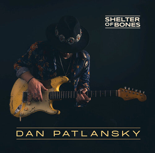 Dan Patlansky: Shelter Of Bones