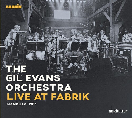 Gil Evans Orchestra: Live At Fabrik Hamburg 1986