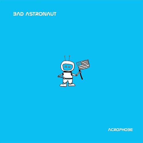 Bad Astronaut: Acrophobe