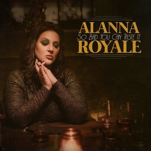 Alanna Royale: So Bad You Can Taste It