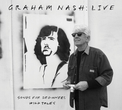 Graham Nash: Live Songs For Beginners, Wild Tales