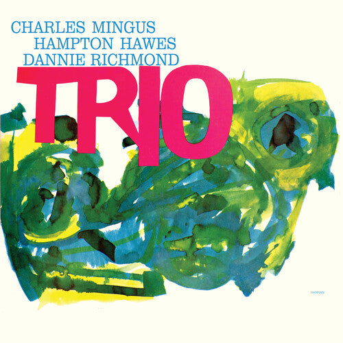 Charles Mingus: Mingus Three (Feat. Hampton Hawes & Danny Richmond)