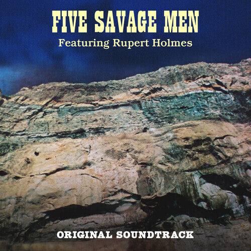 Rupert Holmes: Five Savage Men (Original Soundtrack)