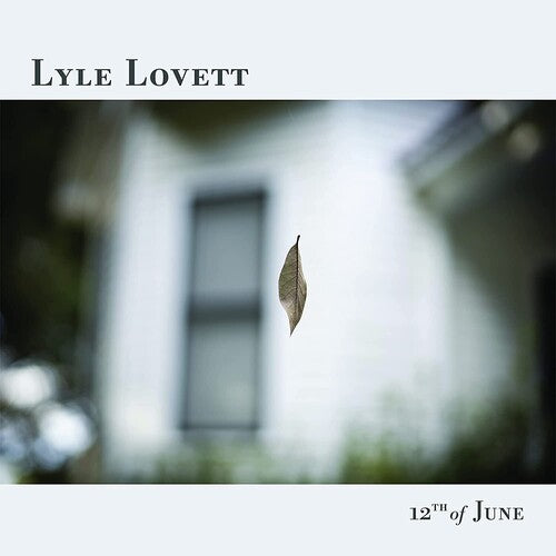 Lyle Lovett: 12th Of June