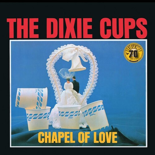 The Dixie Cups: Chapel Of Love (Sun Records 70th Anniversary)