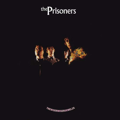 The Prisoners: Wisermiserdemelza  180gm transparent orange vinyl.