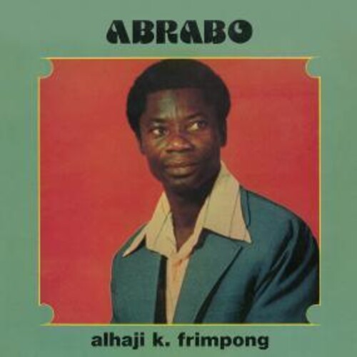 Alhaji K Frimpong: Abrabo