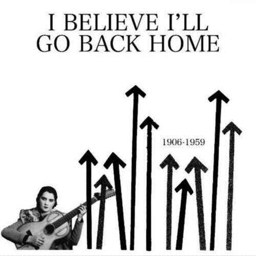 Various Artists: I Believe I'll Go Back Home (Various Artists)