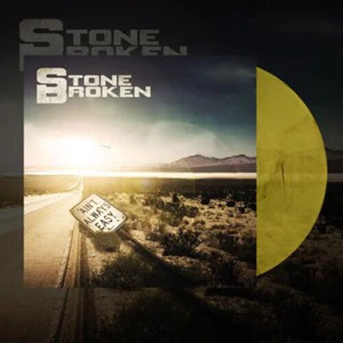 Stone Broken: Ain't Always Easy - Limited 140-Gram Yellow Colored Vinyl
