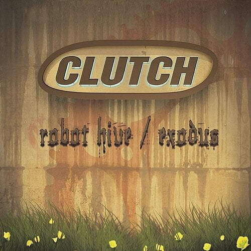 Clutch: Robot Hive / Exodus (clutch Collector's Series)