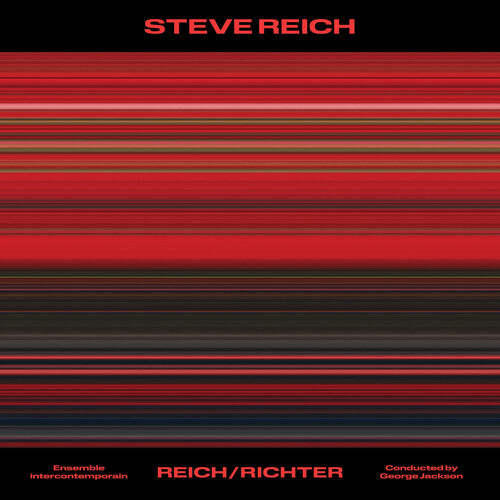 Ensemble intercontemporain & George Jackson: Steve Reich: Reich/Richter