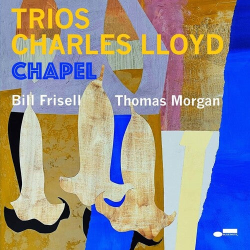 Charles Lloyd: Trios: Chapel