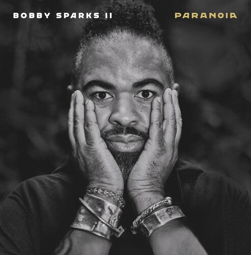 Bobby II Sparks: Paranoia