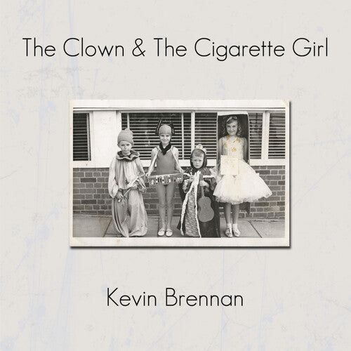 Kevin Brennan: Clown & The Cigarette Girl