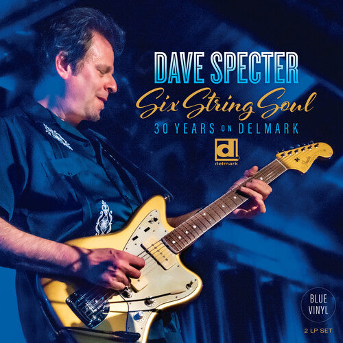 Dave Specter: Six String Soul: 30 Years On Delmark - Blue